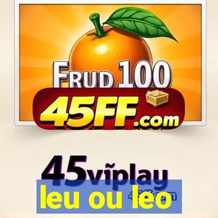 leu ou leo